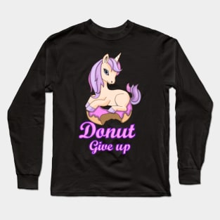 Funny unicorn t-shirt unicorn with donut give up Long Sleeve T-Shirt